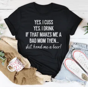 Bad Mom Tee