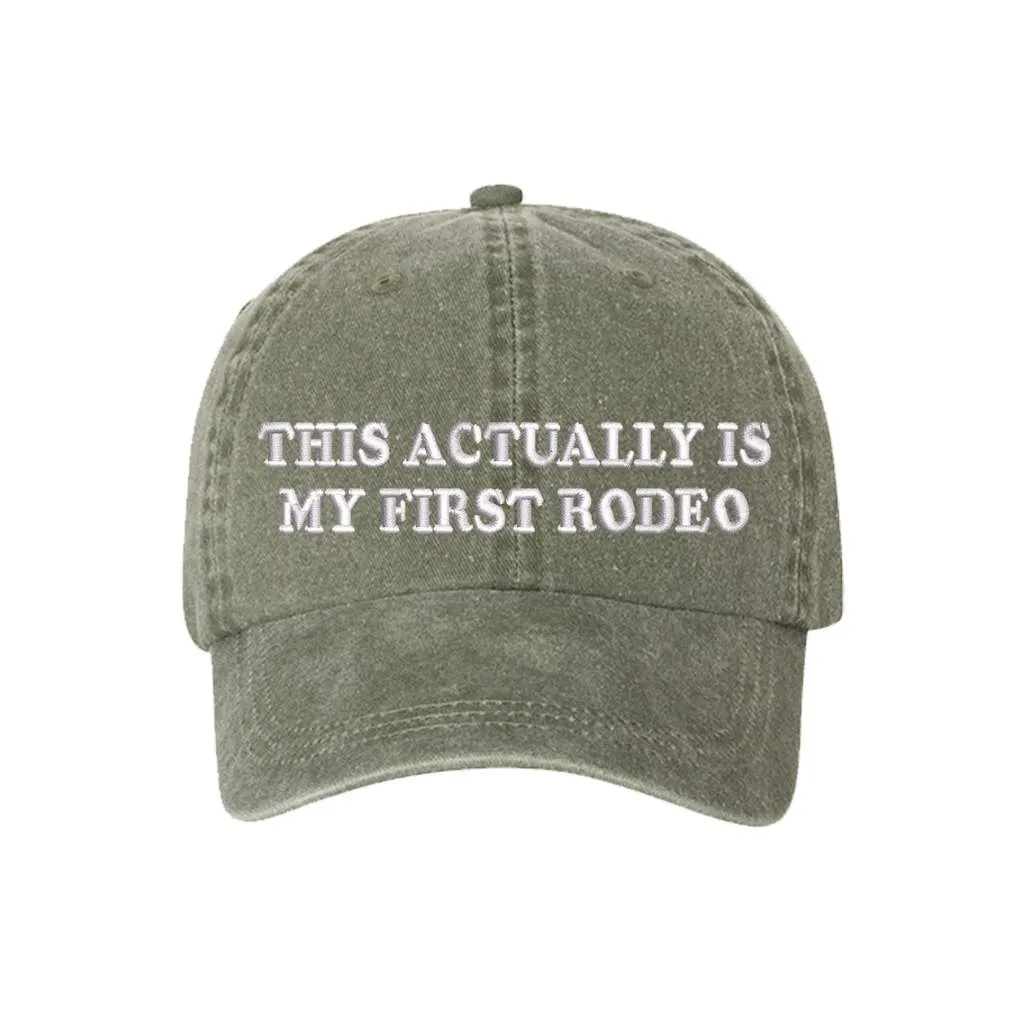 This Actually is My First Rodeo Washed Baseball Hat - Rodeo Baseball Hat